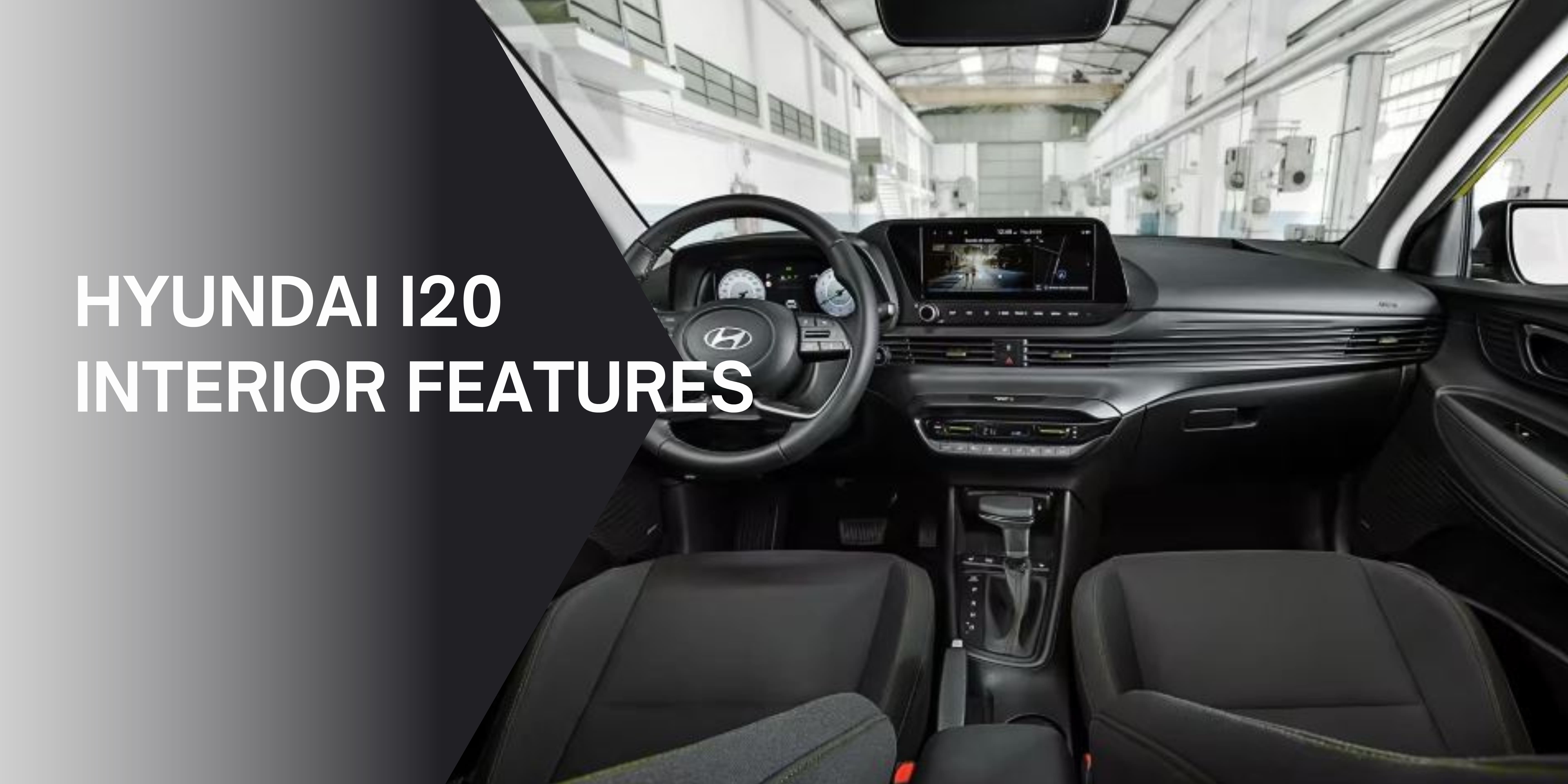 Hyundai i20 Interior Features